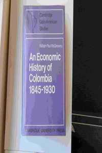 Economic History of Colombia 1845-1930