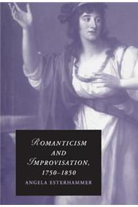 Romanticism and Improvisation, 1750–1850