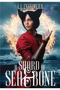 A Shard of Sea & Bone