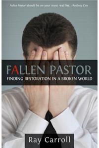 Fallen Pastor: Finding Restoration In A Broken World
