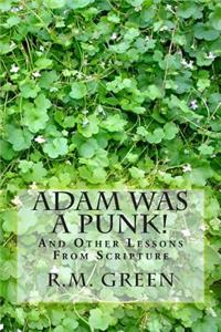 Adam Was A Punk!