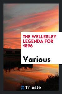 The Wellesley Legenda for 1896