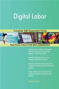 Digital Labor Complete Self-Assessment Guide