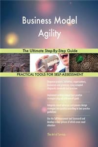 Business Model Agility The Ultimate Step-By-Step Guide