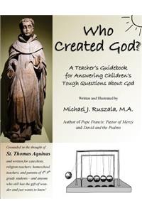 Who Created God?