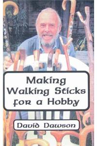 Making Walking Sticks for a Hobby