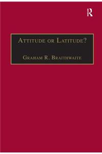 Attitude or Latitude?