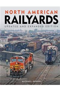 North American Railyards, Updated and Expanded Edition