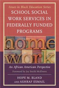 School Social Work Services in Federally Funded Programs