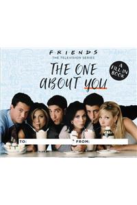 Friends: The One About You