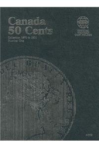 Official Whitman Coin Folder: Canada Half Dollars (50 Cents) #1: 1870-1901