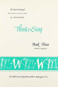 Book 3: Think and Sing--Student Songbook