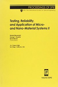 Testing, Reliability, and Application of Micro- and Nano-material Systems II