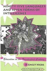 Ninety-five Languages and Seven Forms of Intelligence