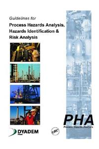 Guidelines for Process Hazards Analysis (Pha, Hazop), Hazards Identification, and Risk Analysis