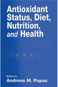 Antioxidant Status, Diet, Nutrition, and Health