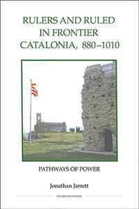 Rulers and Ruled in Frontier Catalonia, 880-1010