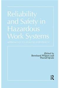 Reliability and Safety in Hazardous Work Systems