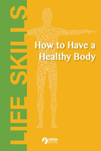 How to Have a Healthy Body
