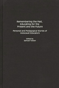 Remembering the Past, Educating for the Present and the Future