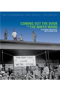 Coming Out the Door for the Ninth Ward