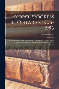 Hydro Progress in Ontario, 1906-1956