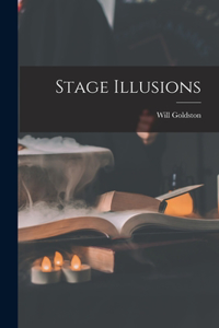 Stage Illusions