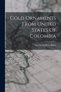 Gold Ornaments From United States Of Colombia