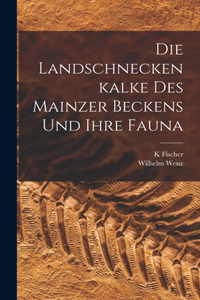 Landschneckenkalke des Mainzer Beckens und ihre Fauna