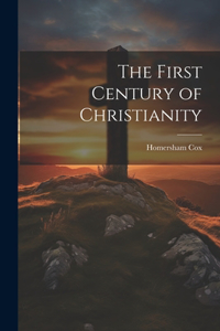 First Century of Christianity
