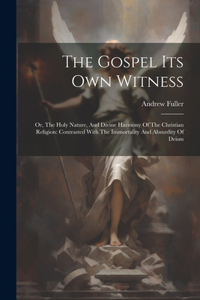 The Gospel Its Own Witness