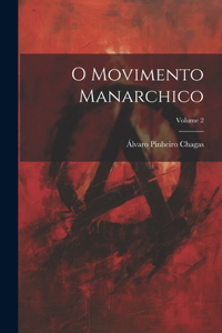 O movimento manarchico; Volume 2