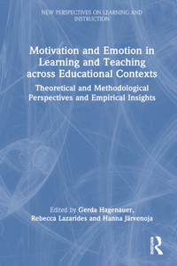 Motivation and Emotion in Learning and Teaching Across Educational Contexts