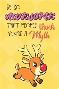 Be So Awesome That People Think You Are A Myth