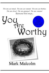 You Are Worthy