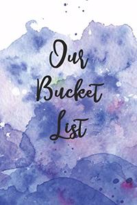 Our Bucket List