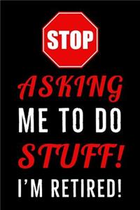 Stop Asking Me To Do Stuff