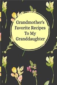 Grandmother's Favorite Recipes To My Granddaughter