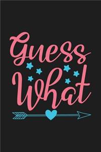Guess what