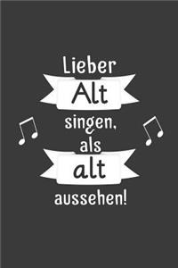 Lieber Alt singen als Alt aussehen