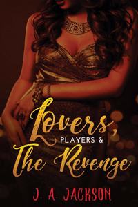 Lovers, Players The Seducer, The Revenge!