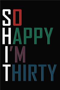 So Happy I'm Thirty