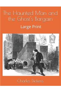 The Haunted Man and the Ghost's Bargain