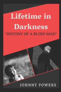Lifetime In Darkness