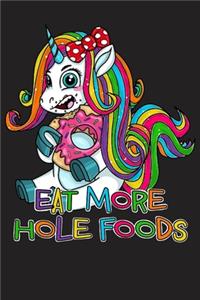 Eat More Hole Foods