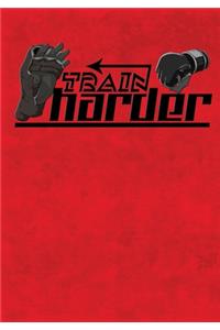 Train Harder