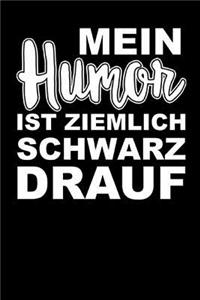 Mein Humor Ist Ziemlich Schwarz Drauf