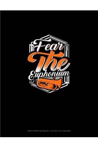 Fear the Euphonium