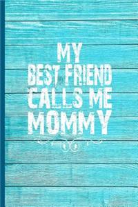 My Best Friend Calls Me Mommy