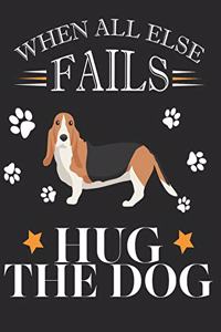When All Else Fails Hug the Dog